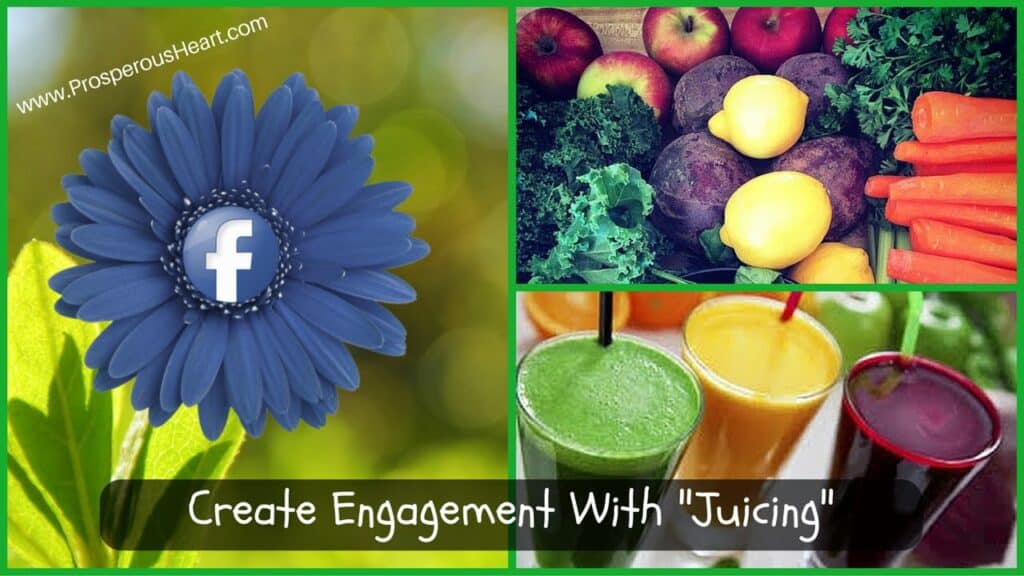 How To Create Facebook Engagement While Juicing