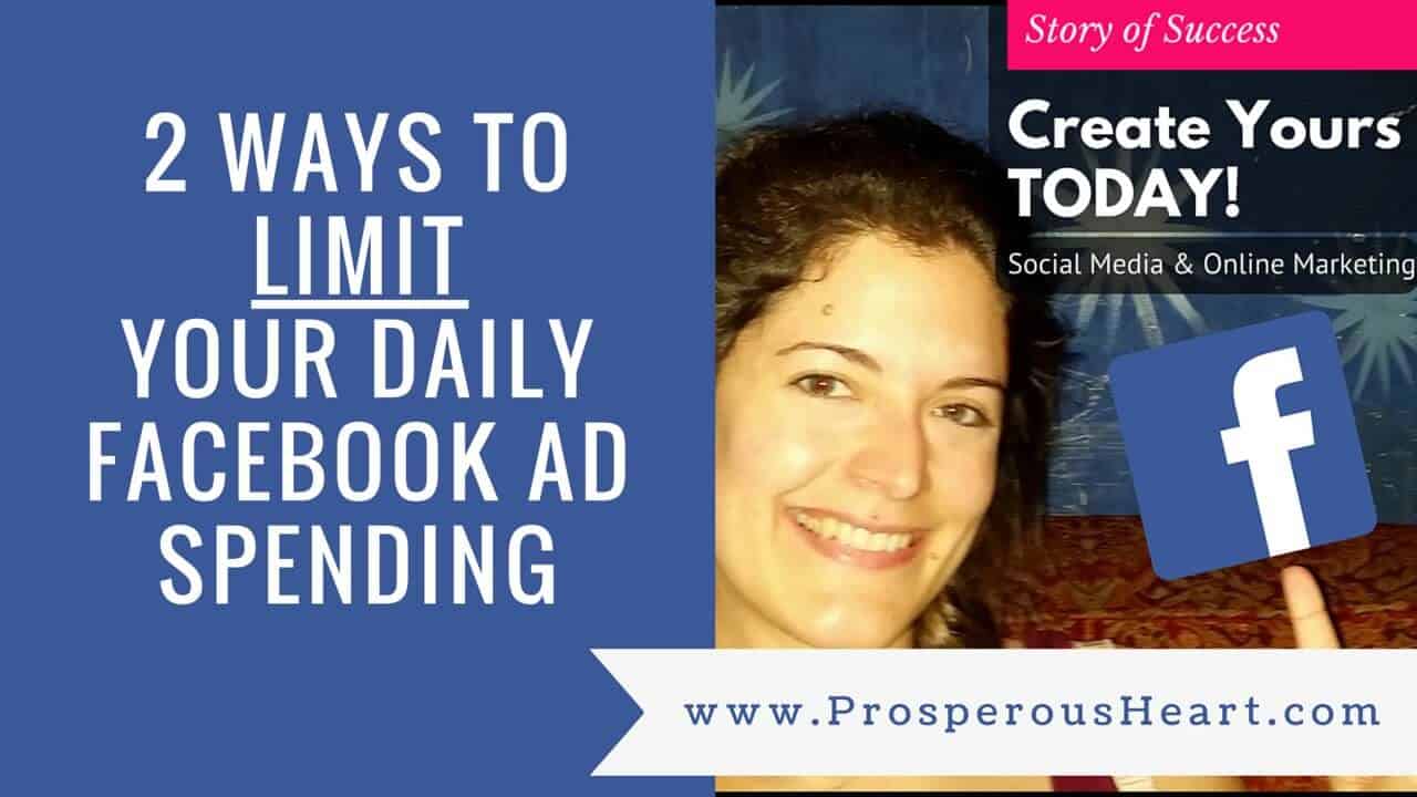 2 Ways To Limit Daily Facebook Ad Spending