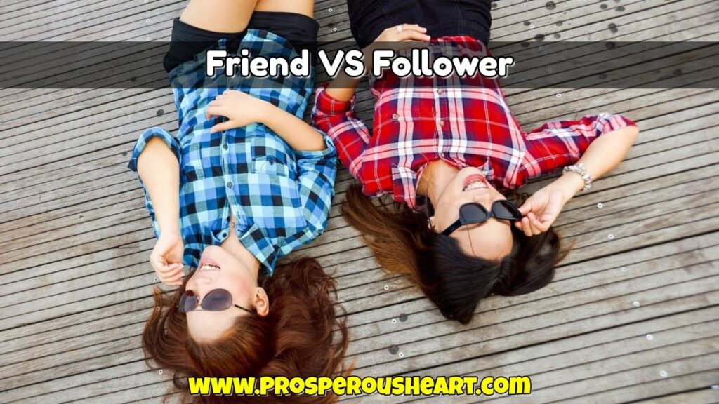 Facebook Friend VS Facebook Follower prosperous heart