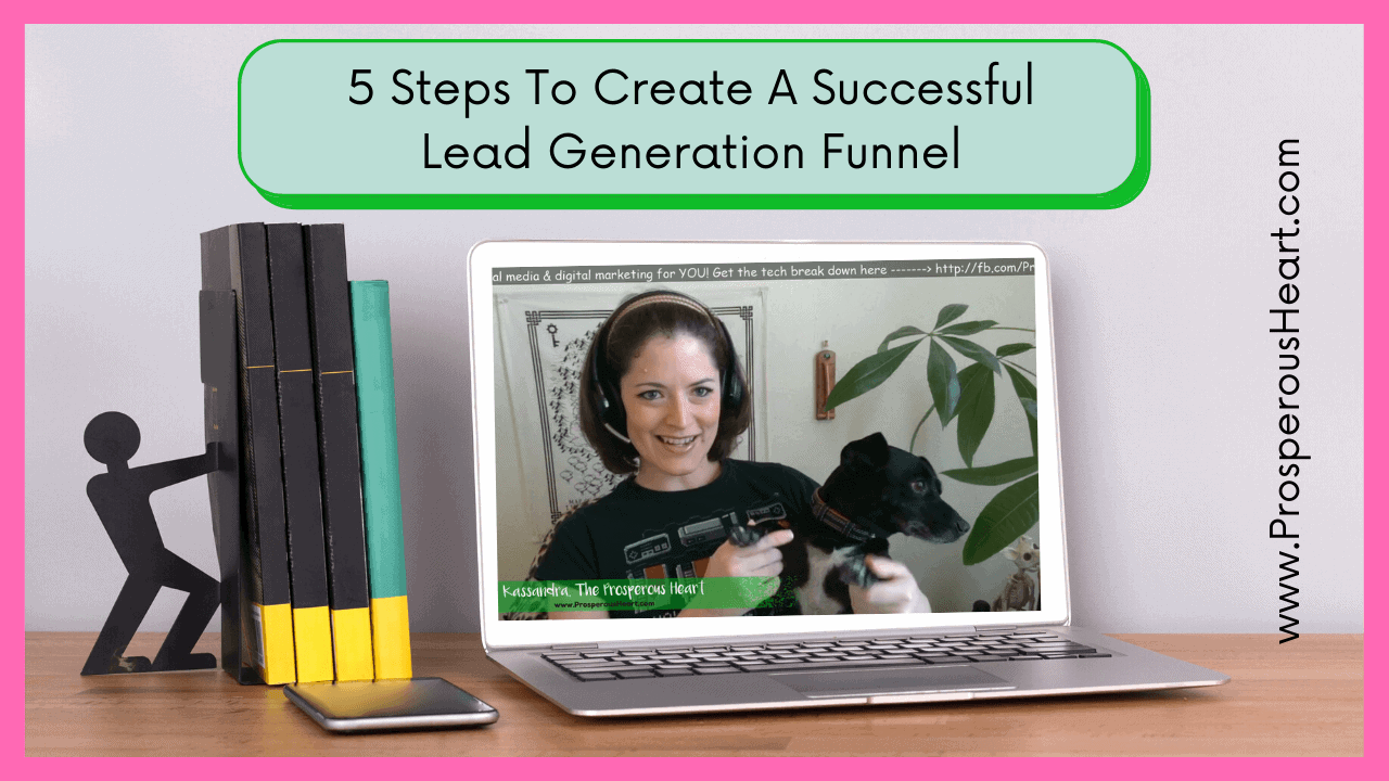 5 Steps To Create A Successful Lead Generation Funnel